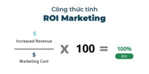 Công thức tính ROI trong Marketing